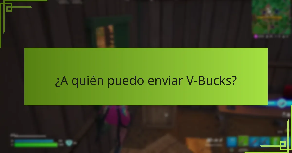 ¿Cuáles son los criterios de elegibilidad para regalar V-Bucks?