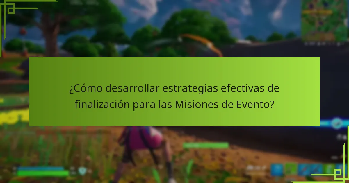¿Cuáles son los objetivos de las Misiones de Evento?