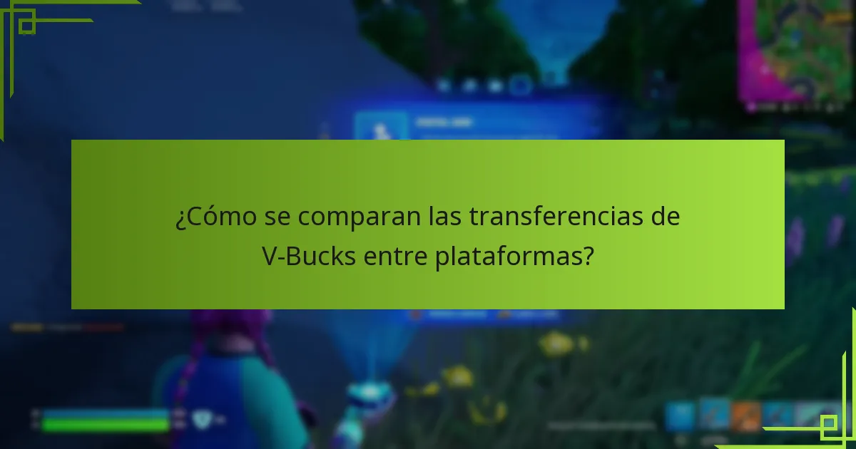 ¿Qué preocupaciones de seguridad debo tener en cuenta al transferir V-Bucks?